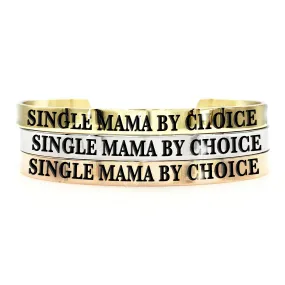 Single Mama By Choice Thick Bangle